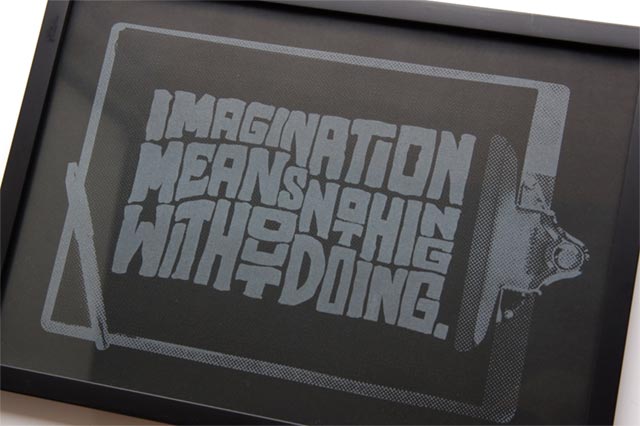 Imagination means nothing without doing.